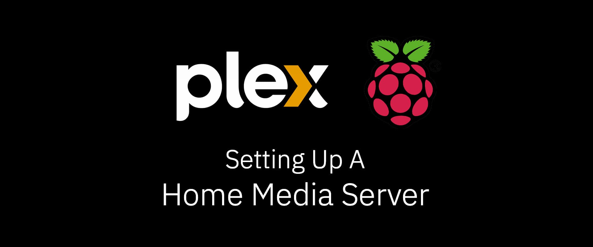 Setting up a Home Media Server