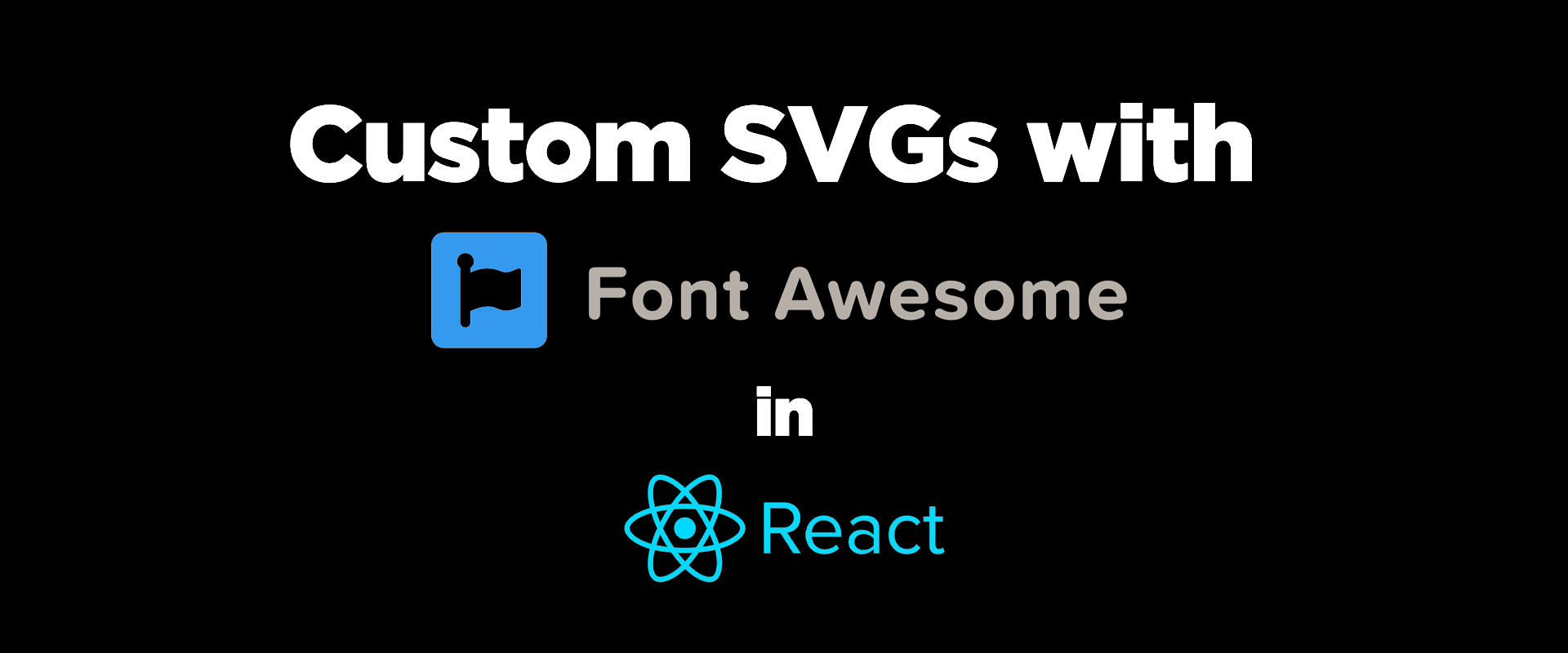 Cover image for Custom SVG Icons with FontAwesome in React